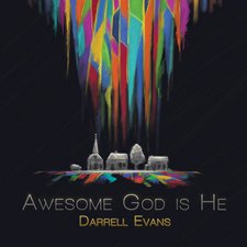 Darrell Evans, Awesome God Is He