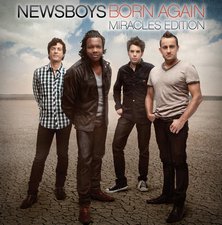Newsboys, Born Again: Miracles Edition