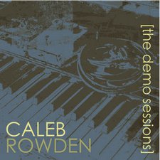 Caleb Rowden, Demo Sessions EP