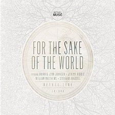 Bethel Music, For The Sake of the World