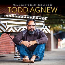 Todd Agnew, From Grace to Glory: The Music of Todd Agnew