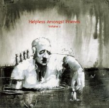 Helpless Amongst Friends Vol. 2
