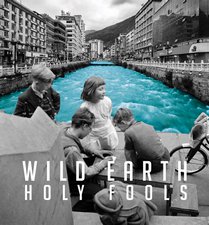 Wild Earth, Holy Fools