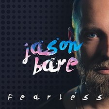 Jason Bare, Fearless