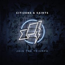 Citizens and Saints, Join The Triumph