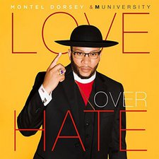 Montel Dorsey & MUniversity, Love Over Hate