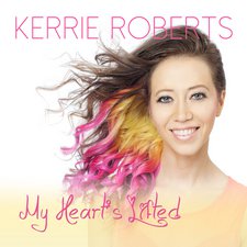 Kerrie Roberts, My Heart's Lifted EP
