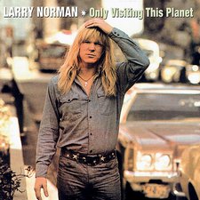 Larry Norman, Only Visiting This Planet