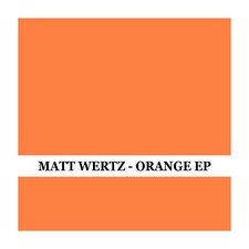 Matt Wertz, Orange EP