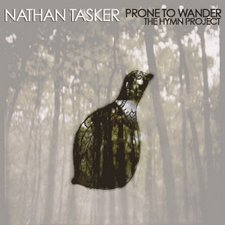 Nathan Tasker, Prone To Wander: The Hymn Project