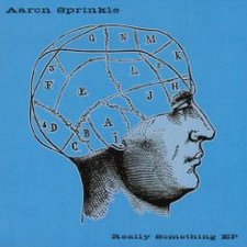 Aaron Sprinkle, Really Something EP