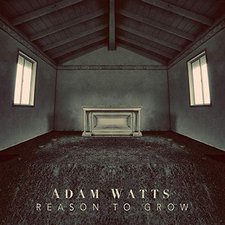 Adam Watts, Reason to Grow EP