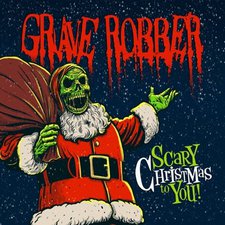 Grave Robber, Scary Christmas To You EP