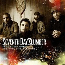 Seventh Day Slumber, Take Everything (The Acoustic Sessions) EP