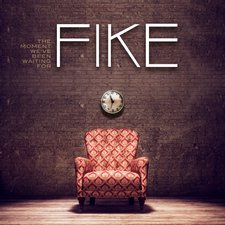 Fike, The Moment We've Been Waiting For