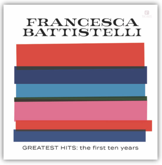 Francesca Battistelli's Greatest Hits: the first ten years