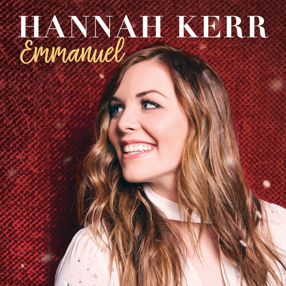 JFH News: Hannah Kerr Announces Christmas EP, "Emmanuel"
