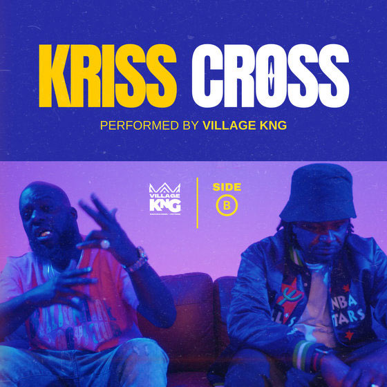 Village KNG (Knowdaverbs, Pettidee) Drop 'Kriss Kross'
