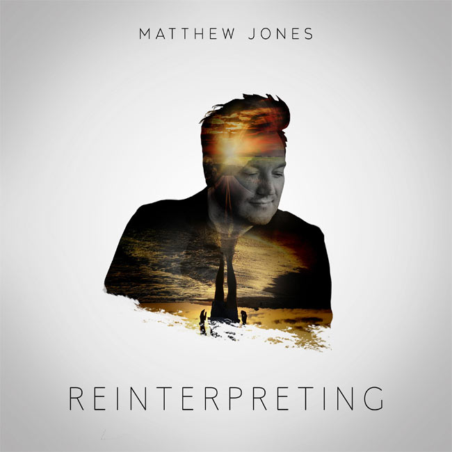 Matthew Jones Releases Debut Solo Album, 'Reinterpreting'