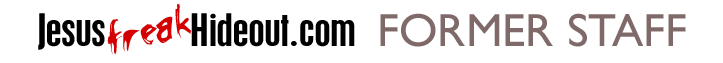 Jesusfreakhideout.com Staff
