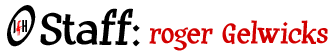 JfH Staff: Roger Gelwicks
