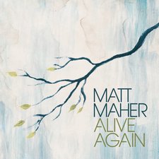 Matt Maher, Alive Again