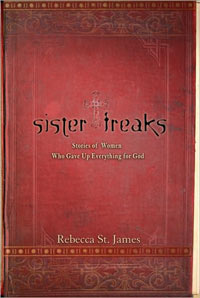 Sister Freaks: Stories of Women Who Gave Up Everything for God
