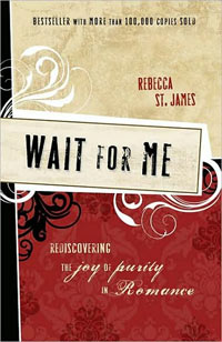 Wait For Me: Rediscovering the Joy of Purity in Romance