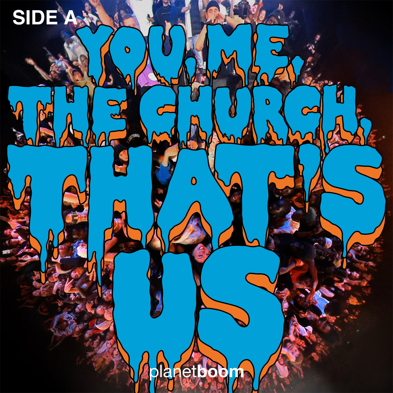  planetboom, You, Me, The Church, That's Us - Side  A Review