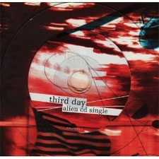 Third Day, 'Alien - CD Single'
