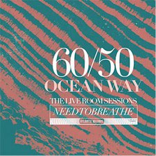 NEEDTOBREATHE, 60/50 Oceanway: The Live Room Sessions EP