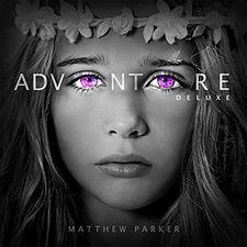 Matthew Parker, Adventure (Deluxe)