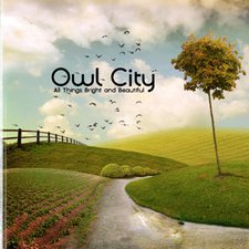 Owl City, All Things Bright and Beautiful