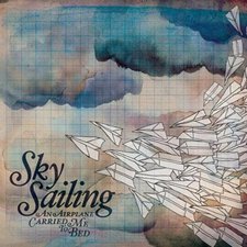 Sky Sailing, An Airplane Carried Me to Bed