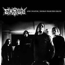 Extol, And I Watch / Human Frailties Grave