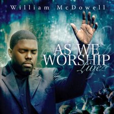 William McDowell, As We Worship Live