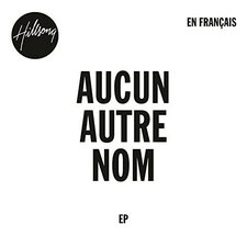 Hillsong, Aucun Autre Nom