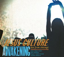 Jesus Culture, Awakening: Live From Chicago