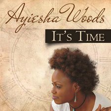 Ayiesha Woods, It's Time