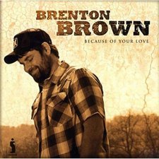Brenton Brown, Because Of Your Love