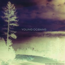 Young Oceans, Before the Beginning