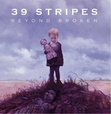 39 Stripes, Beyond Broken