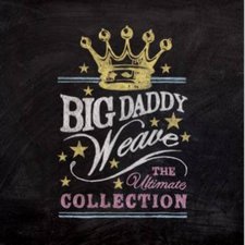 Big Daddy Weave, The Ultimate Collection