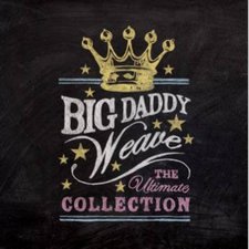 BIG DADDY WEAVE, THE ULTIMATE COLLECTION