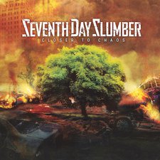 Seventh Day Slumber, Closer to Chaos