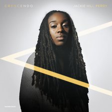 Jackie Hill Perry, Crescendo