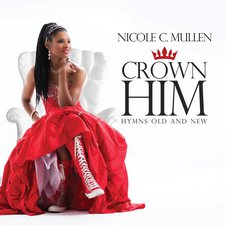 Nicole C. Mullen, Crown Him: Hymns Old and New