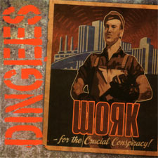 The Dingees, The Crucial Conspiracy