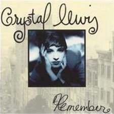 Crystal Lewis, Remember