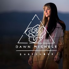 Dawn Michele, Surrender